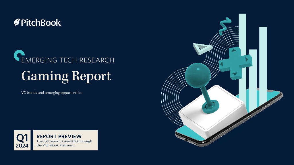 PitchBook：2024年一季度游戏报告（英文版）