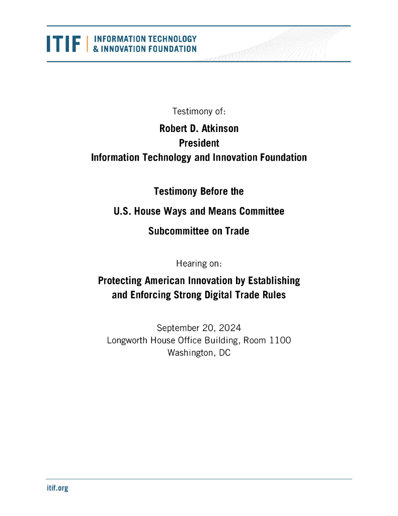 ITIF：2024年向美国众议院筹款委员会贸易小组委员会作证：通过制定和执行强有力的数字贸易规则来保护美国创新报告（英文版）