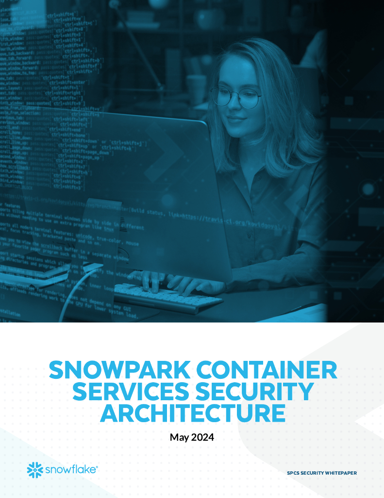 Snowflake：2024年雪地公园集装箱服务安全体系结构报告（英文版）
