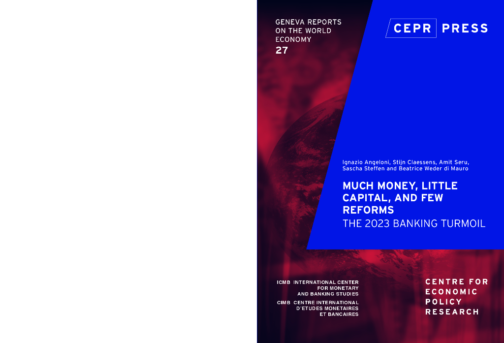 CEPR：日内瓦27号会议：2023年银行业动荡报告-资金多、资本少、改革少（英文版）