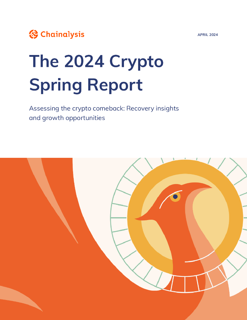 Chainalysis：2024年加密货币春季洞察报告-市场复苏和增长机遇分析（英文版）