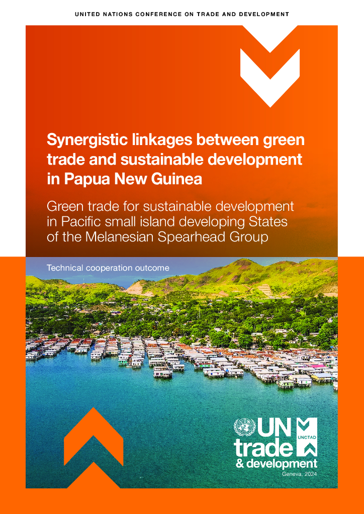 UNCTAD联合国贸易和发展会议：2024年巴布亚新几内亚绿色贸易与可持续发展之间的协同联系报告（英文版）