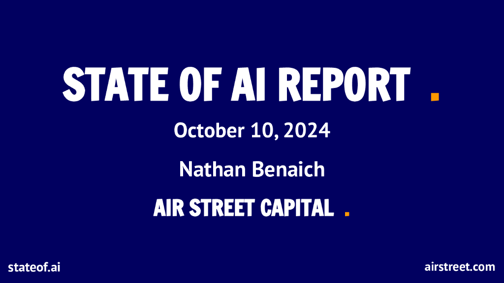stateof.ai：2024年10月版人工智能全景报告（英文版）