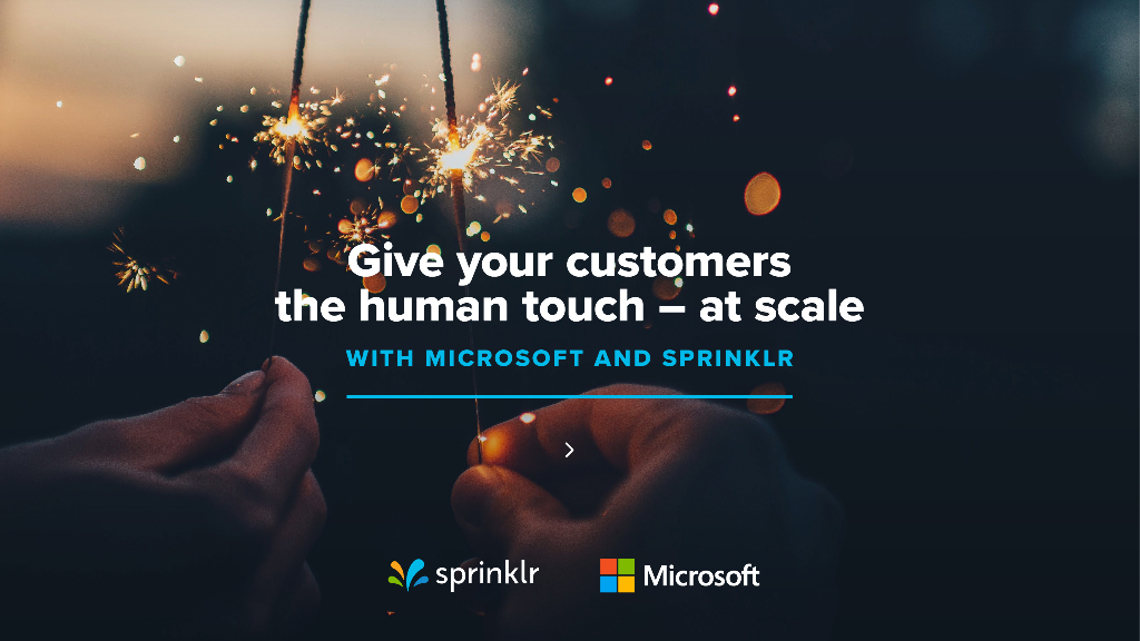 Sprinklr：2021年Sprinklr+Microsoft：大规模提供人性化服务报告（英文版）