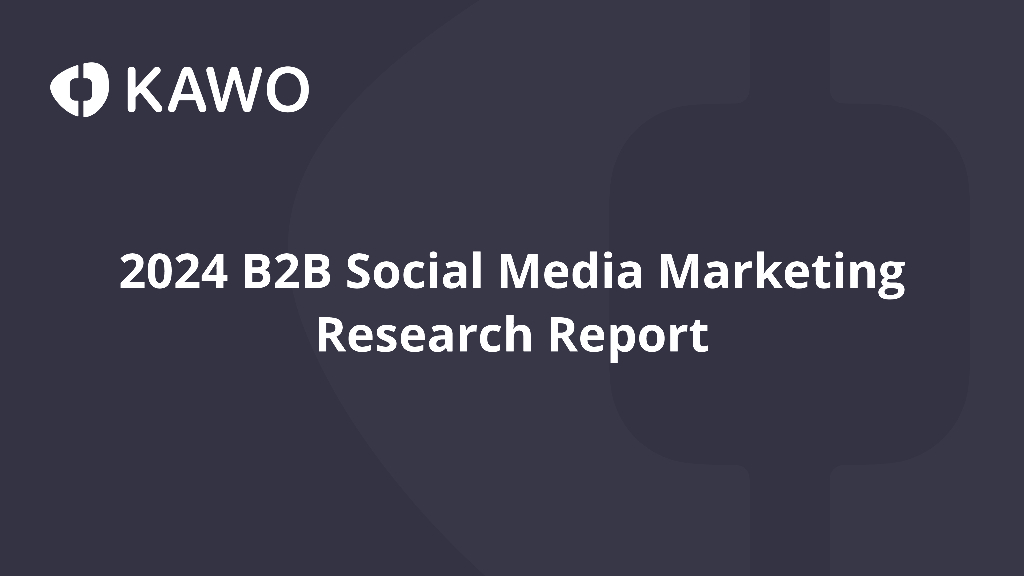 科握（KAWO）：2024年B2B社媒营销研究报告（英文版）
