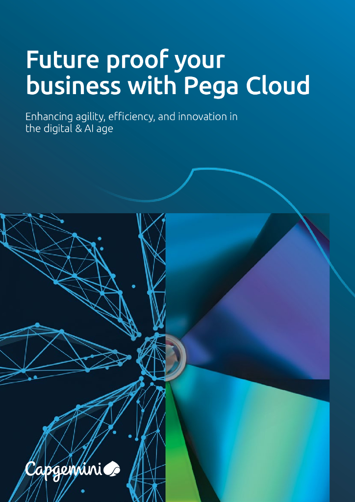 凯捷Capgemini：2024年Pega Cloud让您的业务经得起未来考验-在数字和<em>人工智能</em>时代提高敏捷性、效率和创新报告（英文版） 海报