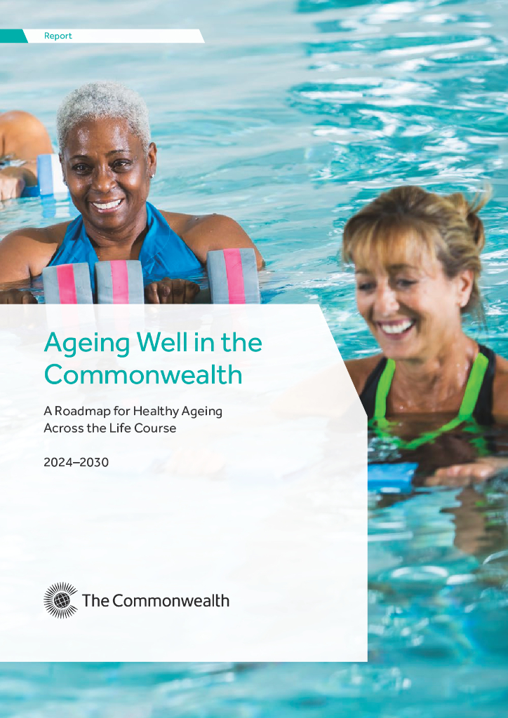 英联邦The Commonwealth：2024-2030年英联邦的健康老龄化：健康老龄化路线图报告（英文版）
