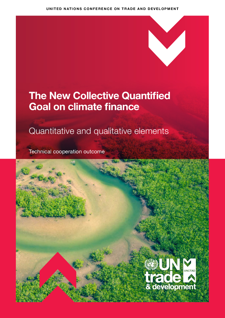 UNCTAD联合国贸易和发展会议：2024年气候融资新集体量化目标报告（英文版）
