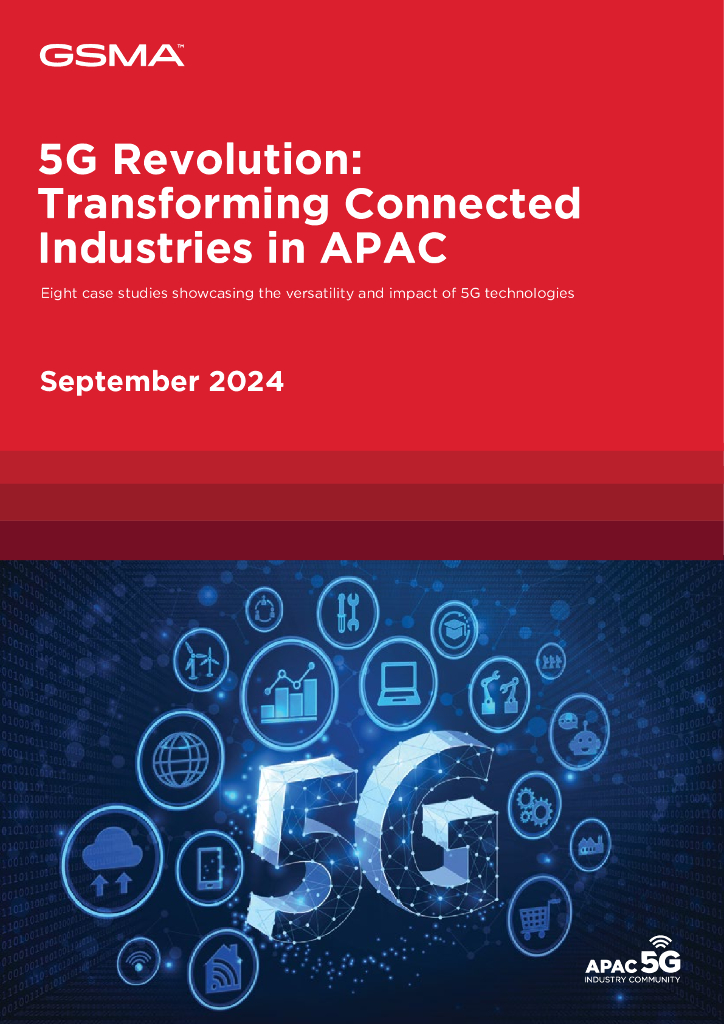 GSMA：2024年5G革命亚太地区互联工业转型报告-八项案例研究展示5G技术的多样性与影响力（英文版）