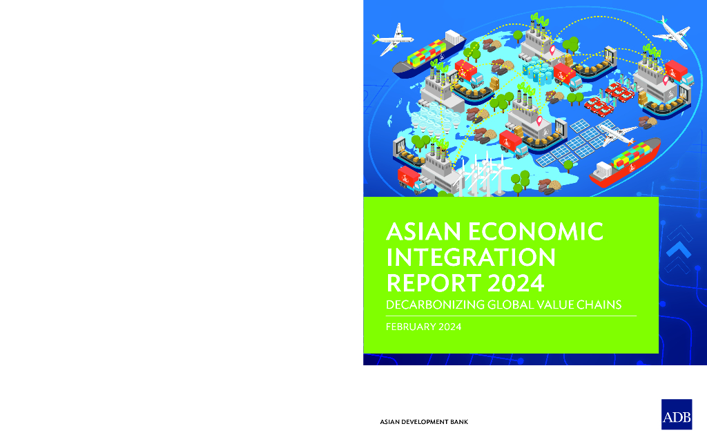 ADB亚洲开发银行：2024年亚洲经济一体化报告：全球价值链的去碳化（英文版）