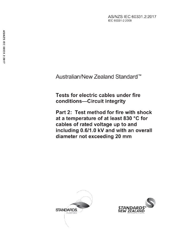 AS/NZS IEC 60331.2:2017 火灾条件下电缆电路完整性试验 第2部分：温度至少为830℃的冲击着火的试验方法，额定电压0.6 1.0kV及以下，整体直径不超过20mm