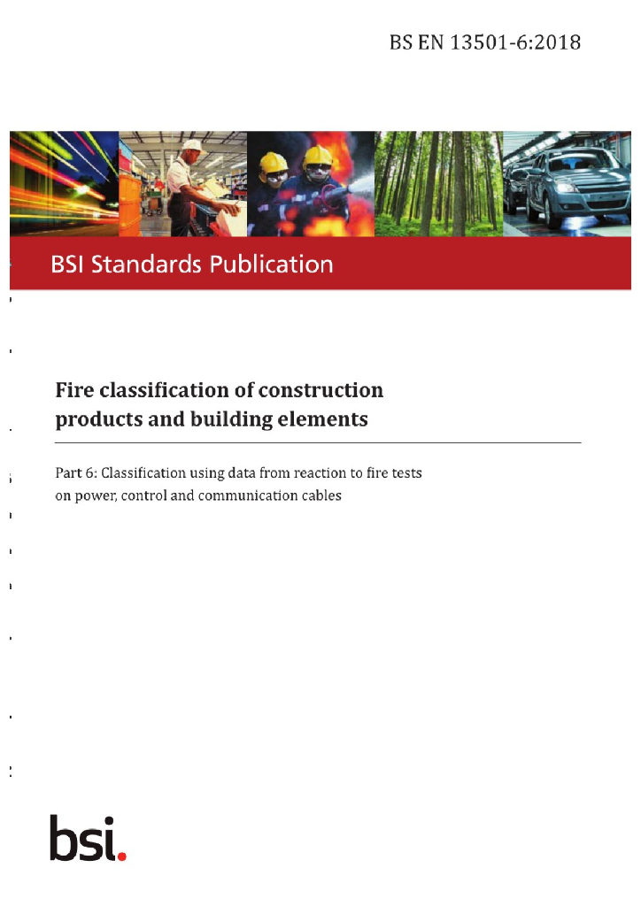 BS EN 13501-6:2018 建筑产品和建筑构件的防火分类-第6部分 根据电缆的防火性试验数据的分类