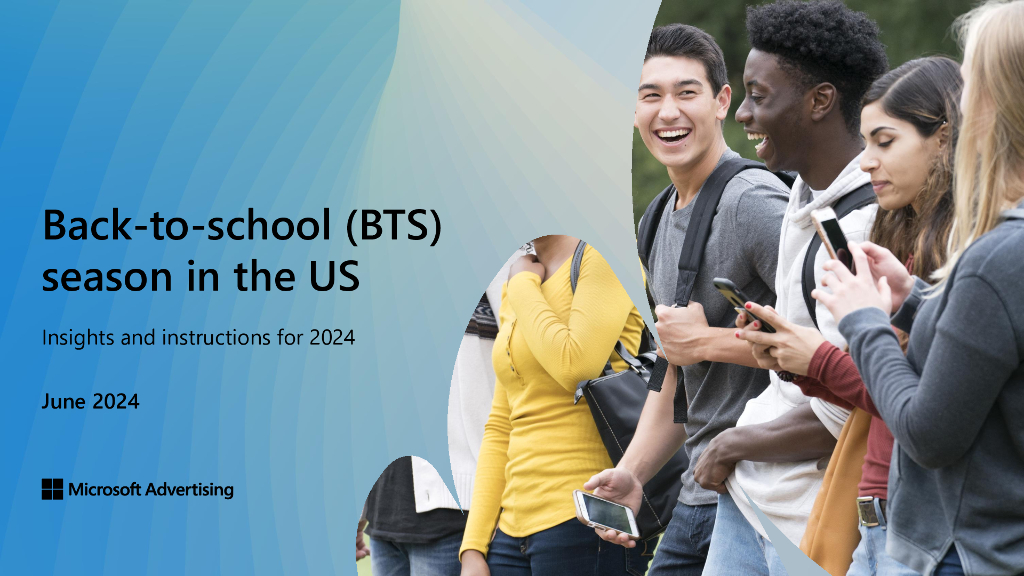 Microsoft Advertising：2024年美国返校季（BTS）商机洞察与策略分析报告（英文版）