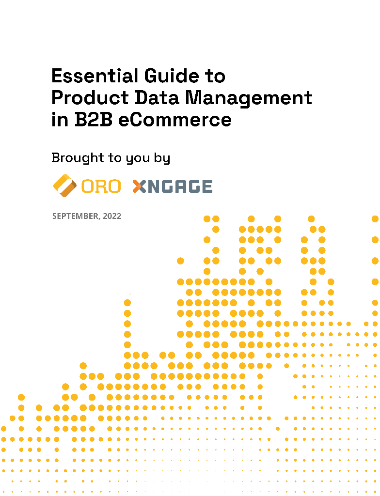 OROCommerce：2022年B2B电商产品数据管理基本指南报告（英文版）