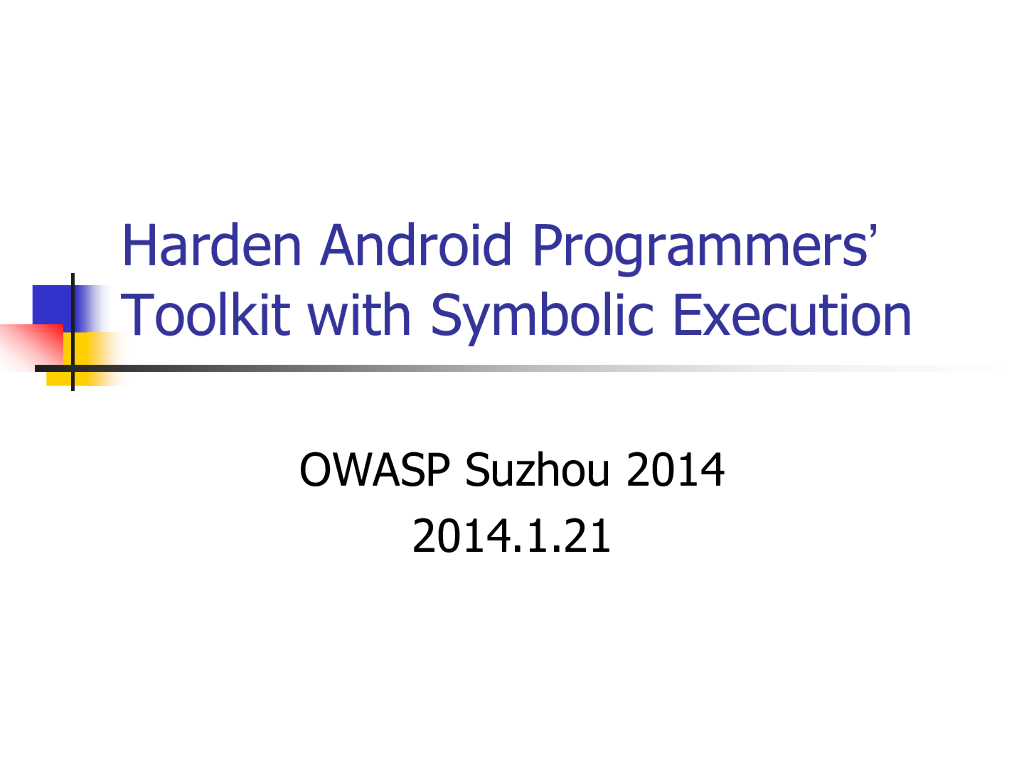 Harden Android Programmers‘toolkit with Symbolic Execution