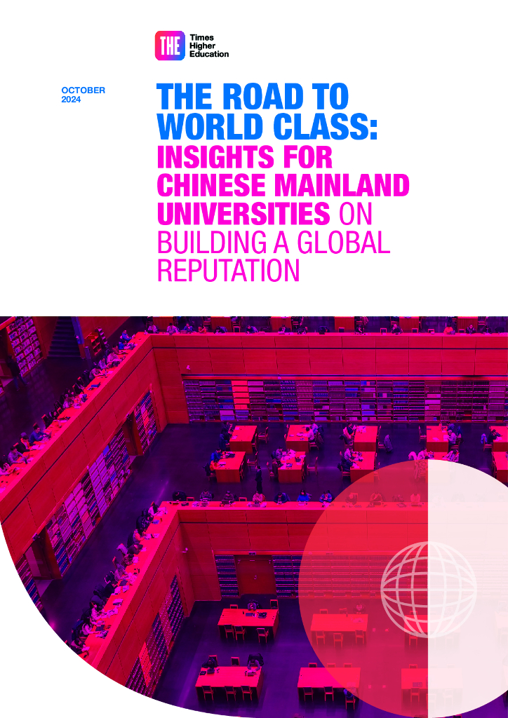 THE&CEAIE：2024年迈向世界一流：对中国内地高校基于声誉视角的分析报告与建议（英文版）