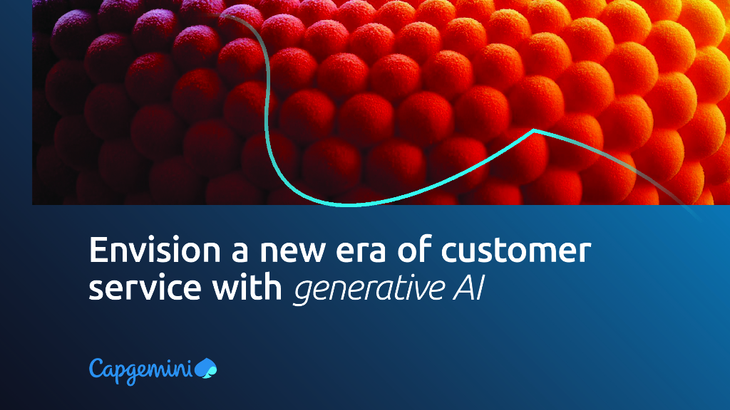 凯捷capgemini：2024年生成式AI赋能下的客户服务新时代畅想报告（英文版）