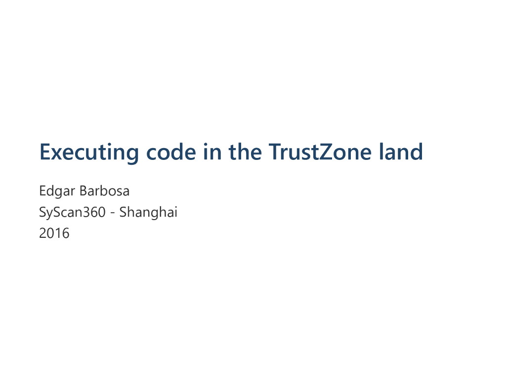 Edgar Barbosa：在TrustZone的疆域上运行代码