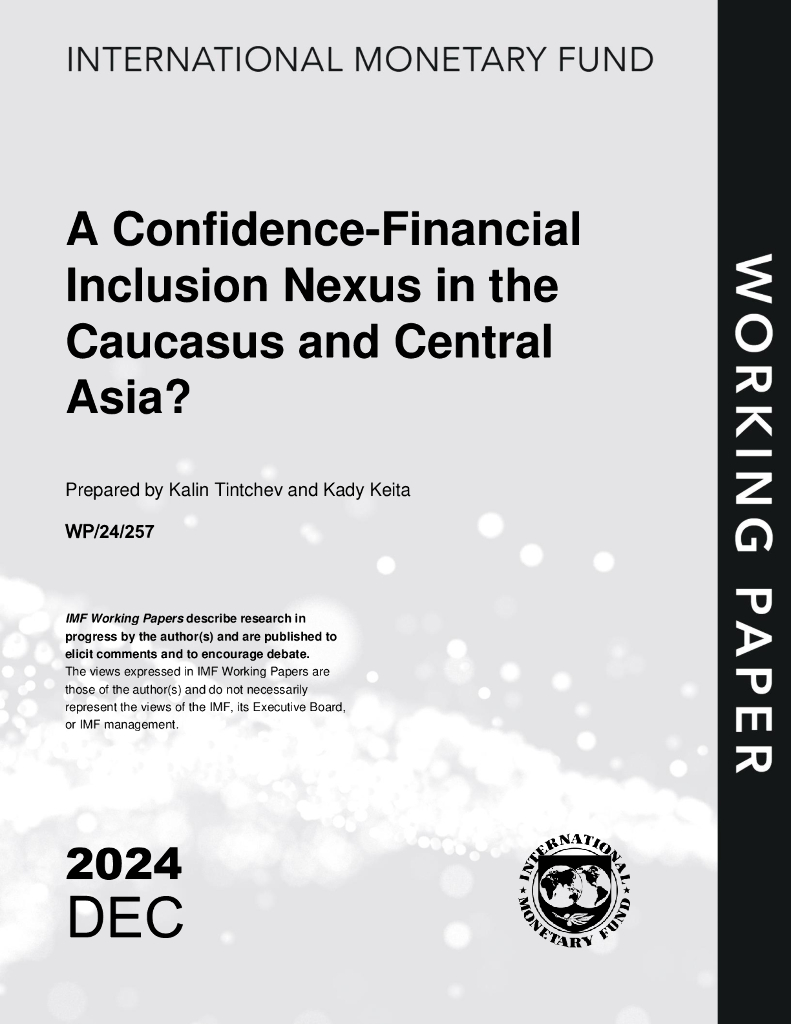 国际货币基金组织：2024年高加索和中亚的信心金融包容性联系报告（英文版）