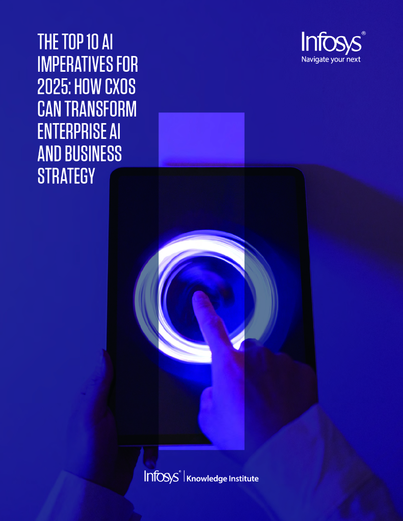印孚瑟斯Infosys：2025年人工智能的十大当务之急：CXO如何转变企业人工智能和业务战略报告（英文版）