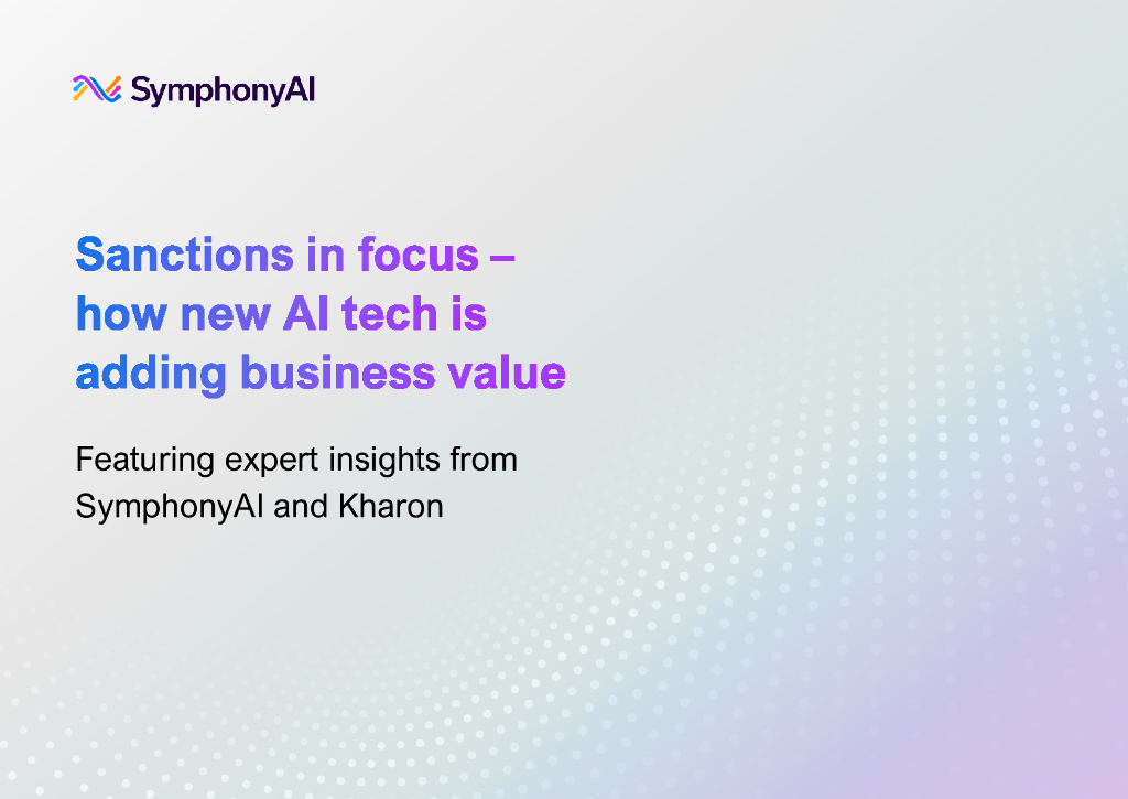 SymphonyAI：2024年制裁焦点——新的<em>人工智能</em>技术如何增加商业价值白皮书（英文版） 海报