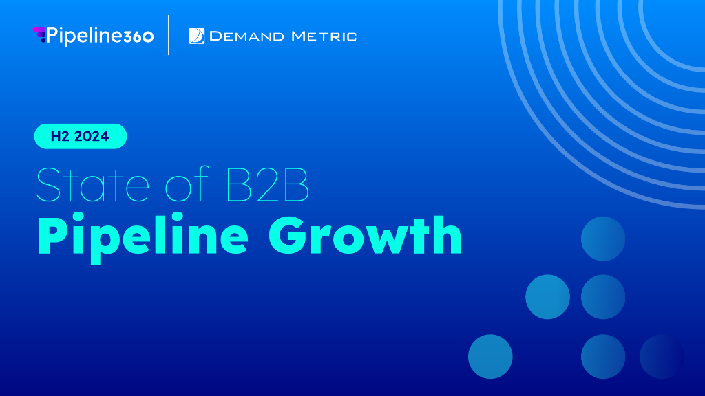 Pipeline360：2024下半年B2B渠道增长报告（英文版）