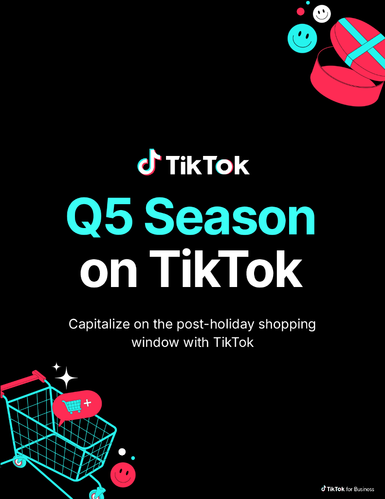 TikTok：2025年TikTok“Q5”营销策略季节性指南报告：抢抓假日购物季最后的黄金期窗口期（英文版）