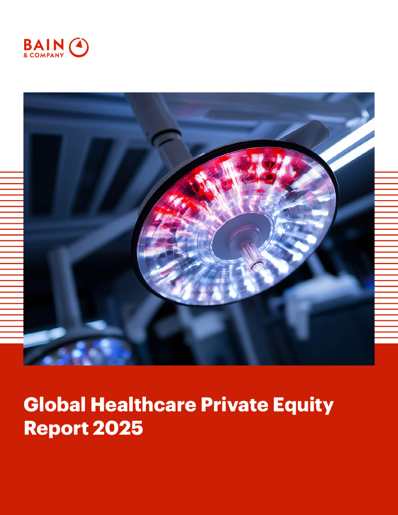 贝恩：2025年全球医疗健康行业私募股权报告（英文版）
