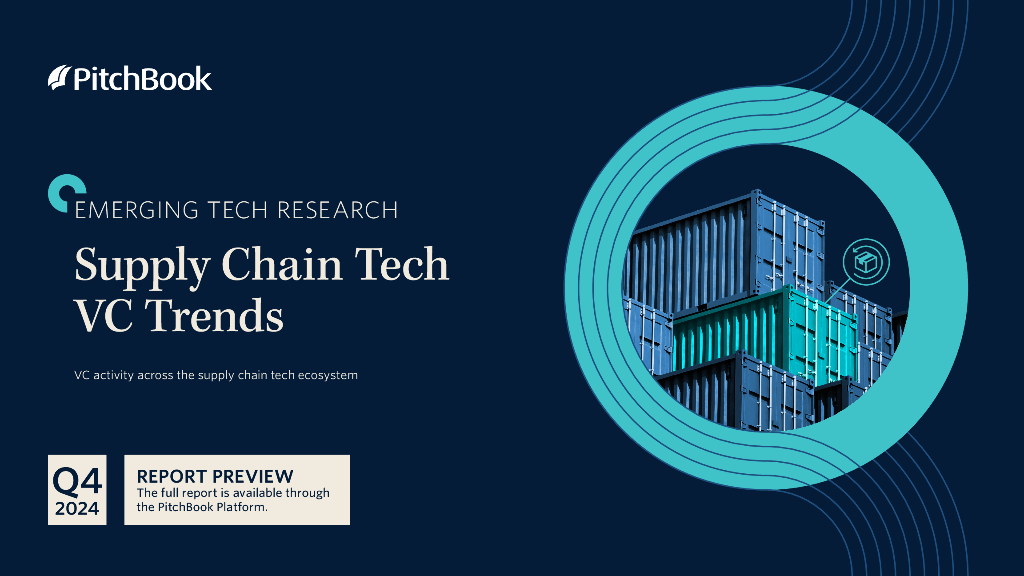 PitchBook：2024年四季度供应链技术风险投资趋势报告（英文版）