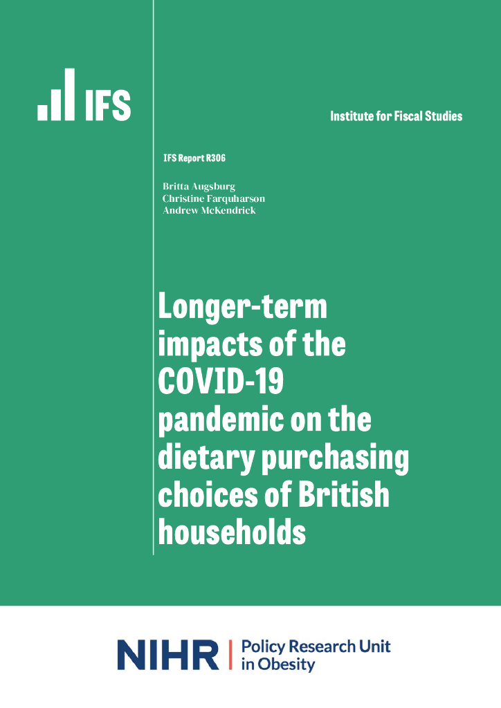 英国财政研究所（IFS）：2024年卡路里转移的隐性代价：后疫情时代英国家庭饮食消费的长期效应研究报告（英文版）