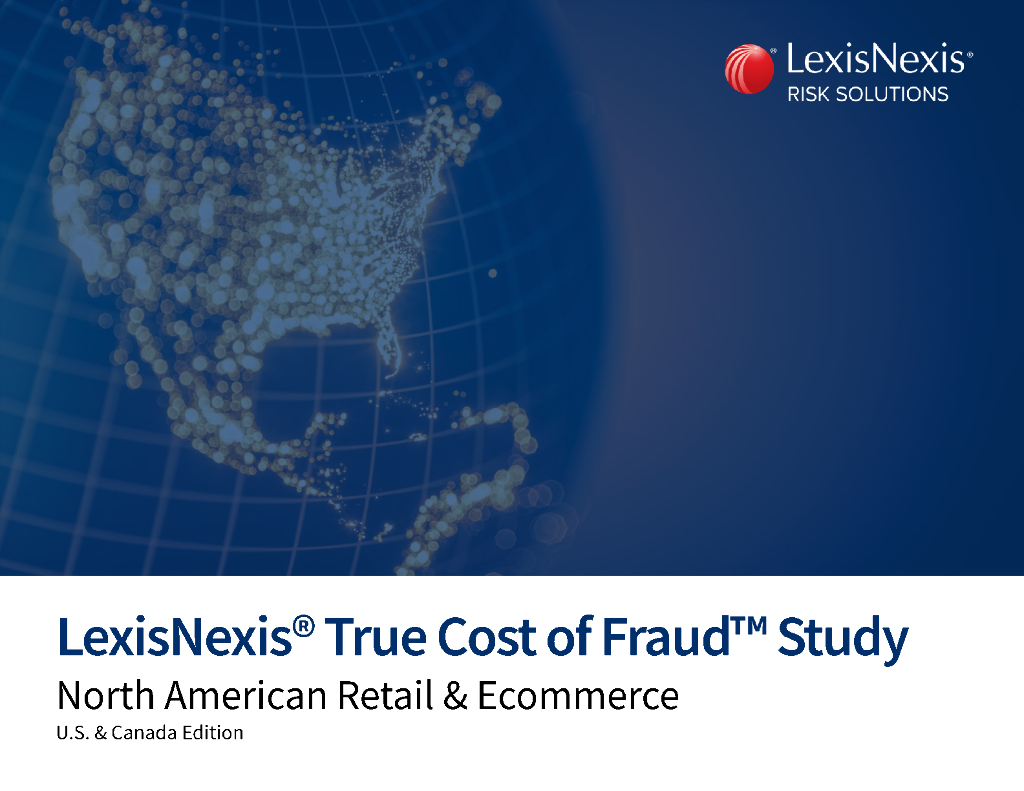 lexisnexis：2025年北美零售与电商行业欺诈真实成本研究报告（美国&加拿大版）（英文版）