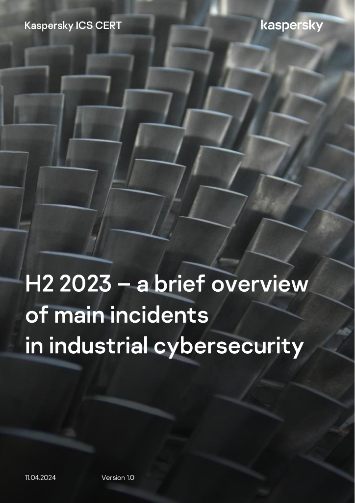 卡巴斯基：2023年下半年工业网络安全主要事件概述报告（英文版）