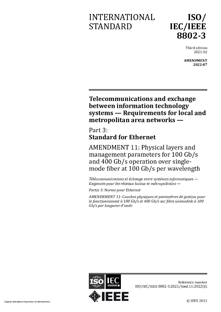 ISO/IEC/IEEE 8802-3-2021/Amd 11-2022 信息技术 系统间的通信信息交换 局域网和城域网的要求 第3部分 以太网标准 修订 11：100 Gb/s 和 400 Gb/s 在 100 Gb 单模光纤上运行的物理层和管理参数/s 每波长