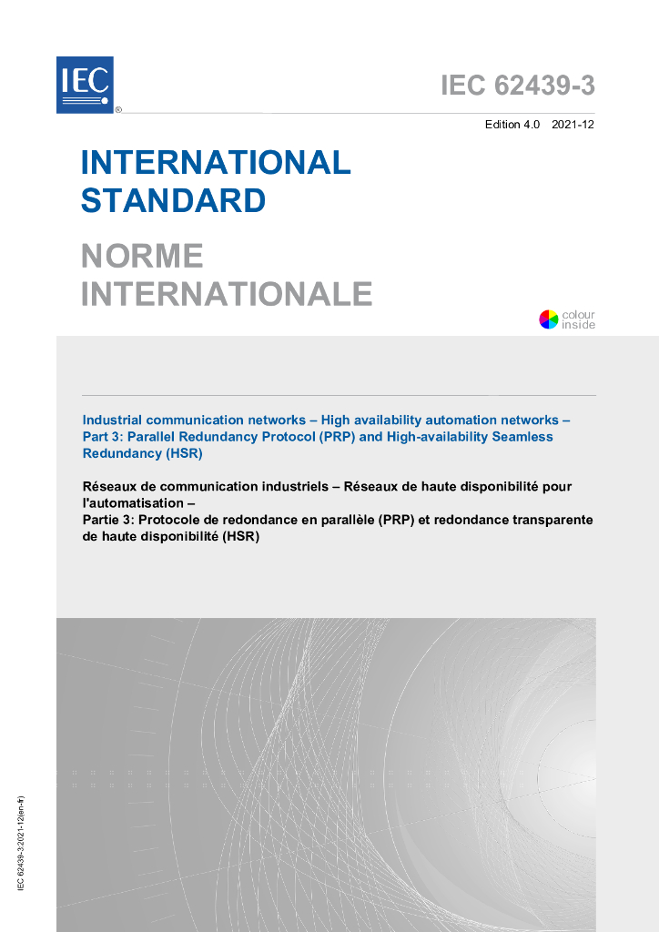 IEC 62439-3-2021 工业通信网络 高可用性自动化网络 第3部分：并行冗余协议(PRP)以及高可用性无缝冗余(HSR)