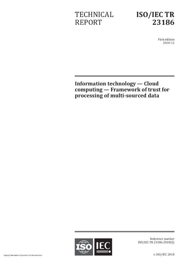 ISO/IEC TR 23186-2018 信息技术 云计算 多源数据处理信任框架