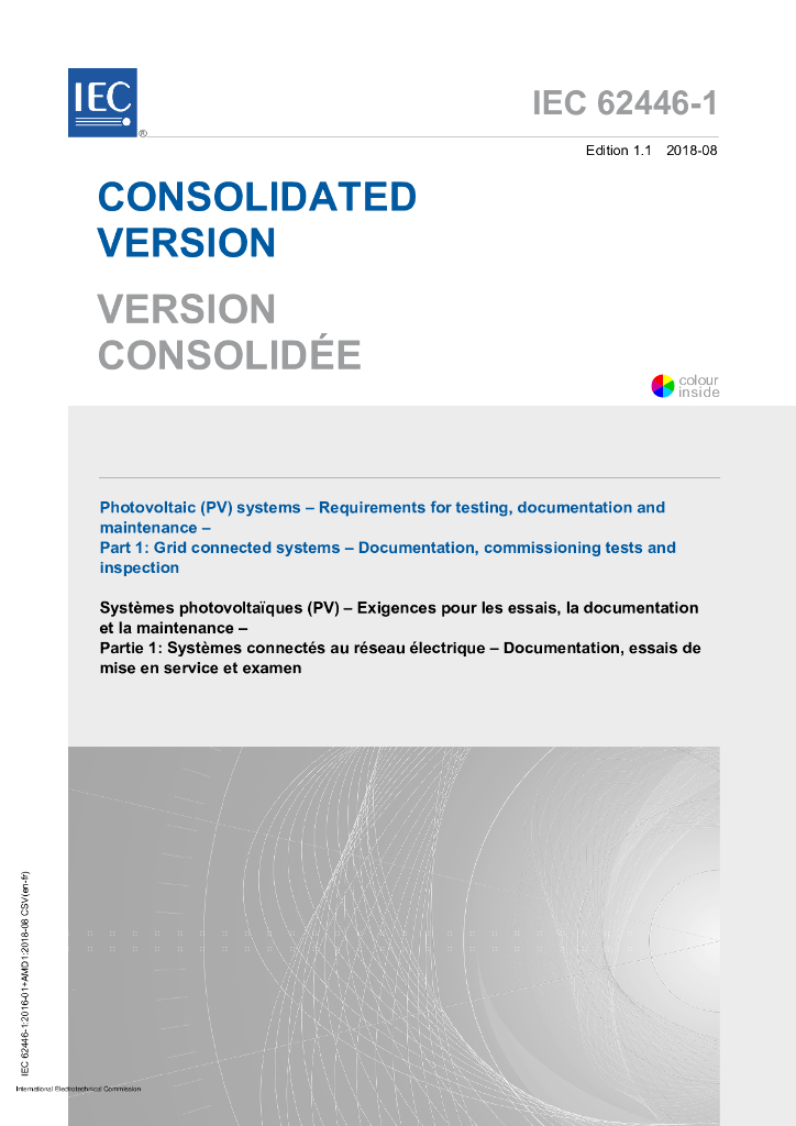 IEC 62446-1-2016+Amd 1-2018 光伏系统 试验要求 文件和维护 第1部分：并网系统 文件 调试试验和检验