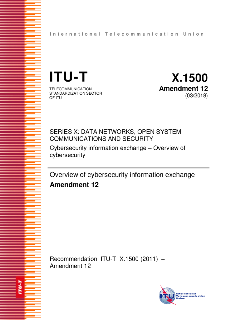ITU-T X.1500-2011/Amd 12-2018 修订的结构化网络安全信息交换技术