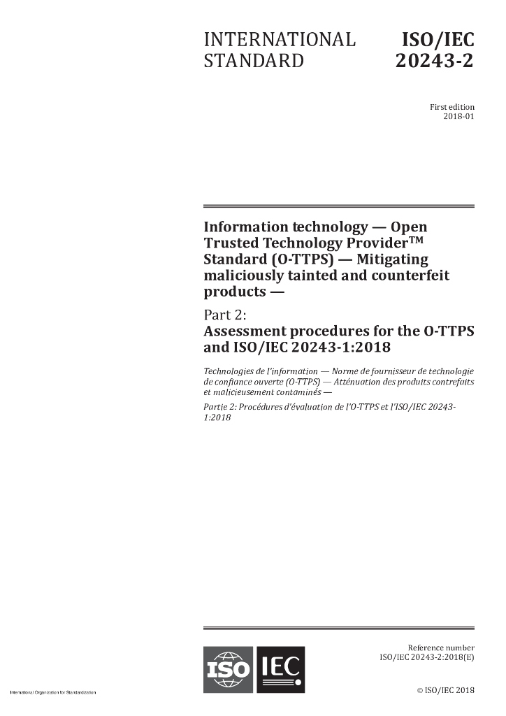 ISO/IEC 20243-2-2018 信息技术 开放组织信赖的技术供应商TM标准 减少恶意污染和假冒产品 第2部分 O-TTPS和iso/iec 20243-1:2018的评估程序