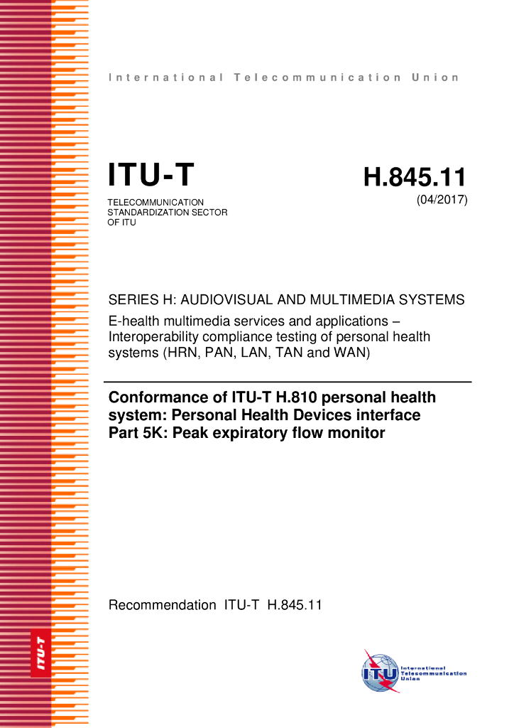 ITU-T H.845.11-2017 ITU-T H.810个人医疗卫生系统一致性 个人健康设备接口 第5K部分 峰值呼气流量监测器