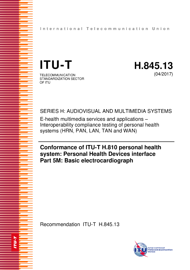 ITU-T H.845.13-2017 ITU-T H.810个人医疗卫生系统一致性 个人健康设备接口 第5M部分 基础心电图仪