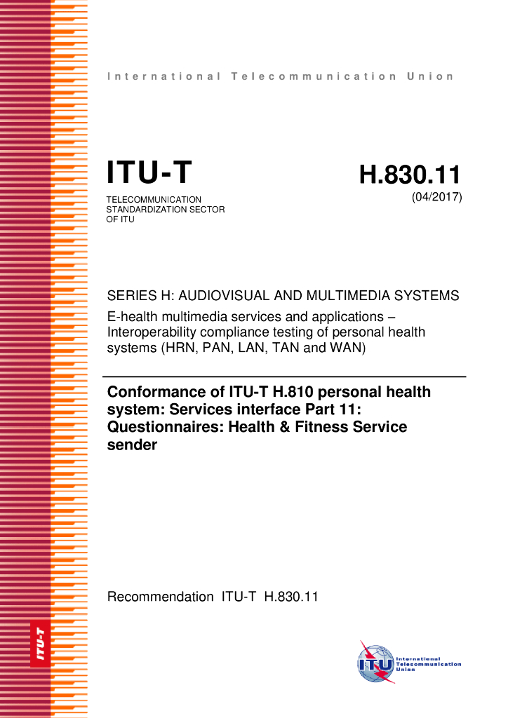 ITU-T H.830.11-2017 ITU-T H.810个人医疗卫生系统一致性 服务接口 第11部分 问卷调查 健康与健身服务接收器