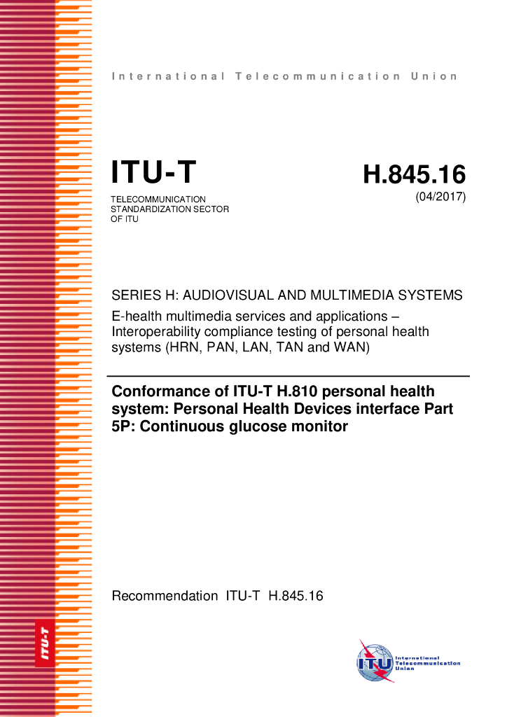 ITU-T H.845.16-2017 ITU-T H.810个人医疗卫生系统一致性 个人健康设备接口 第5P部分 连续血糖监测器