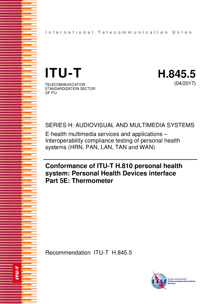 ITU-T H.845.5-2017 ITU-T H.810个人医疗卫生系统一致性 个人卫生设备接口 第5E部分 温度计