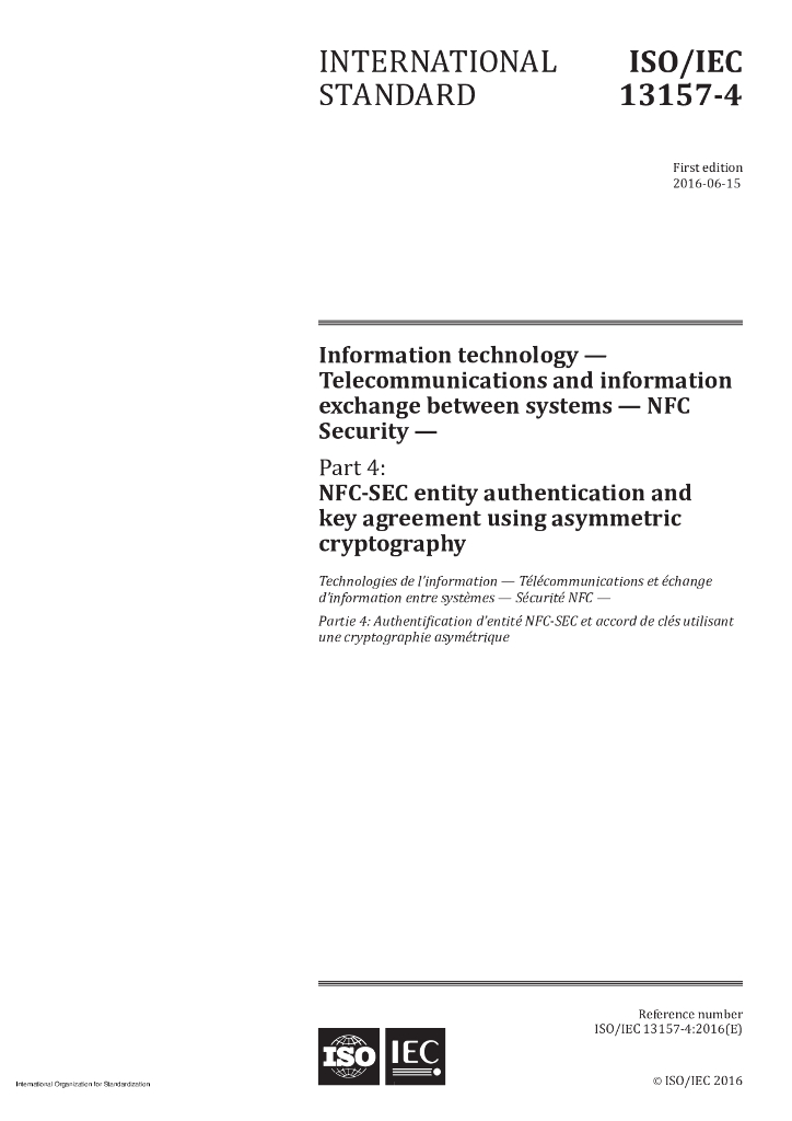 ISO/IEC 13157-4-2016 信息技术 系统间远程通信和信息交换 NFC安全 第4部分：使用非对称加密的NFC-SEC实体认证和密钥协议