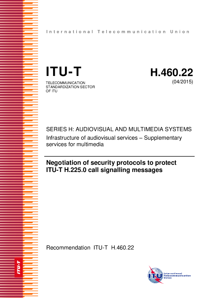 ITU-T H.460.22-2015 保护H.225.0呼叫信号信息的安全协议协商