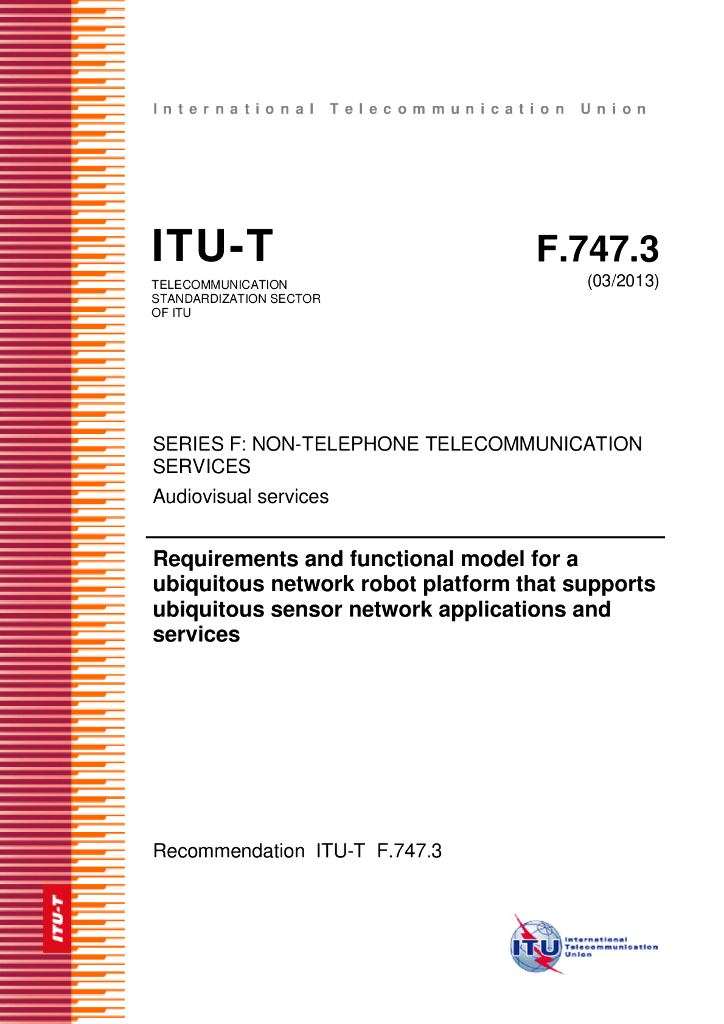 ITU-T F.747.3-2013 无处不在的网络机器人平台的要求和功能模型，以支持美国海军的应用和服务