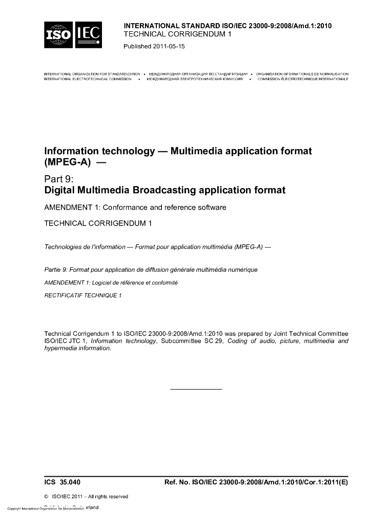 ISO/IEC 23000-9-2008/Amd 1-2010/Cor 1-2011 勘误1:信息技术 多媒体应用格式(MPEG-A)第9部分：数字多媒体广播应用格式 修订1:符合性和参考软件