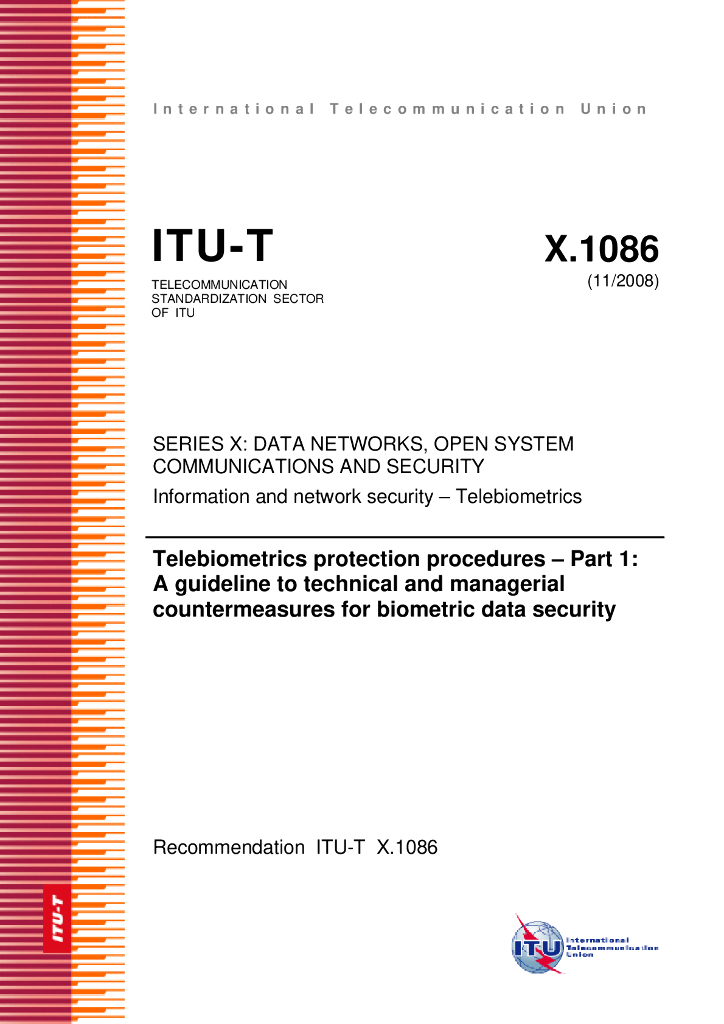 ITU-T X.1086-2008 生物识别保护程序-第1部分：生物特征数据安全的技术和管理对策指南