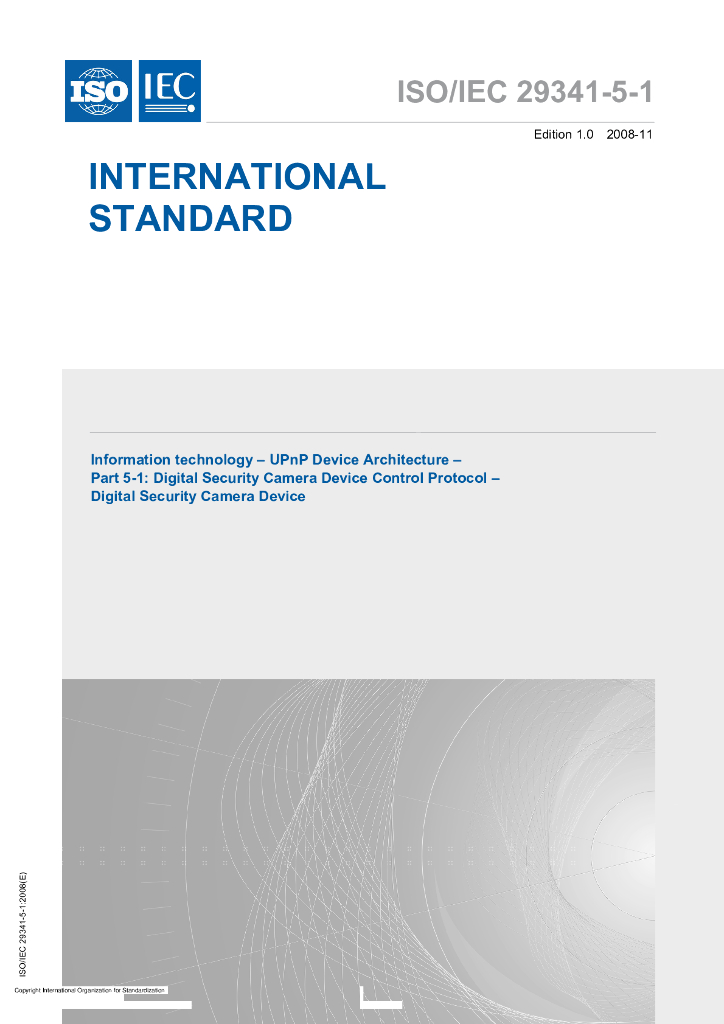 ISO/IEC 29341-5-1-2008 信息技术 通用即插即用(UPnP)设备结构 第5-1部分：数字安全相机设备控制协议 数字安全相机设备