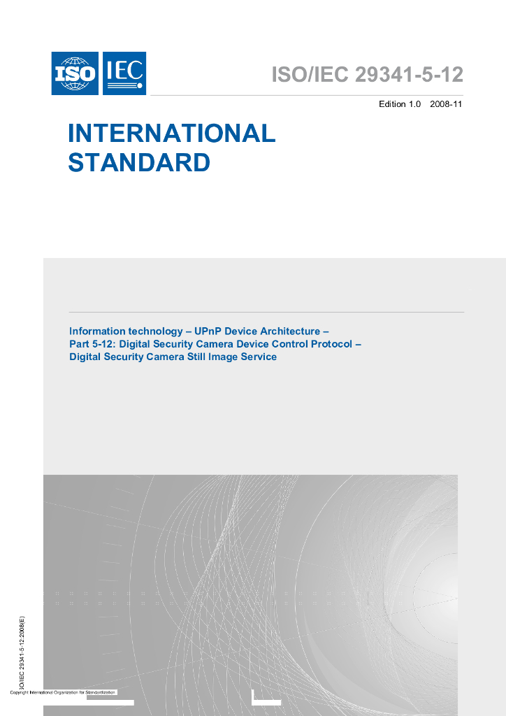 ISO/IEC 29341-5-12-2008 信息技术 通用即插即用(UPnP)设备结构 第5-12部分：数字安全相机设备控制协议 数字安全相机静态图像服务